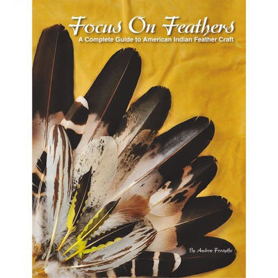 Book - Focus on feathers - the art of the first nations